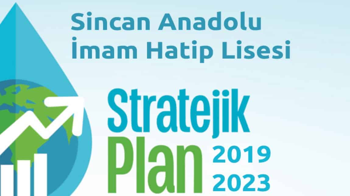 Sincan Anadolu İmam Hatip Lisesi 2019- 2023 Stratejik Planı